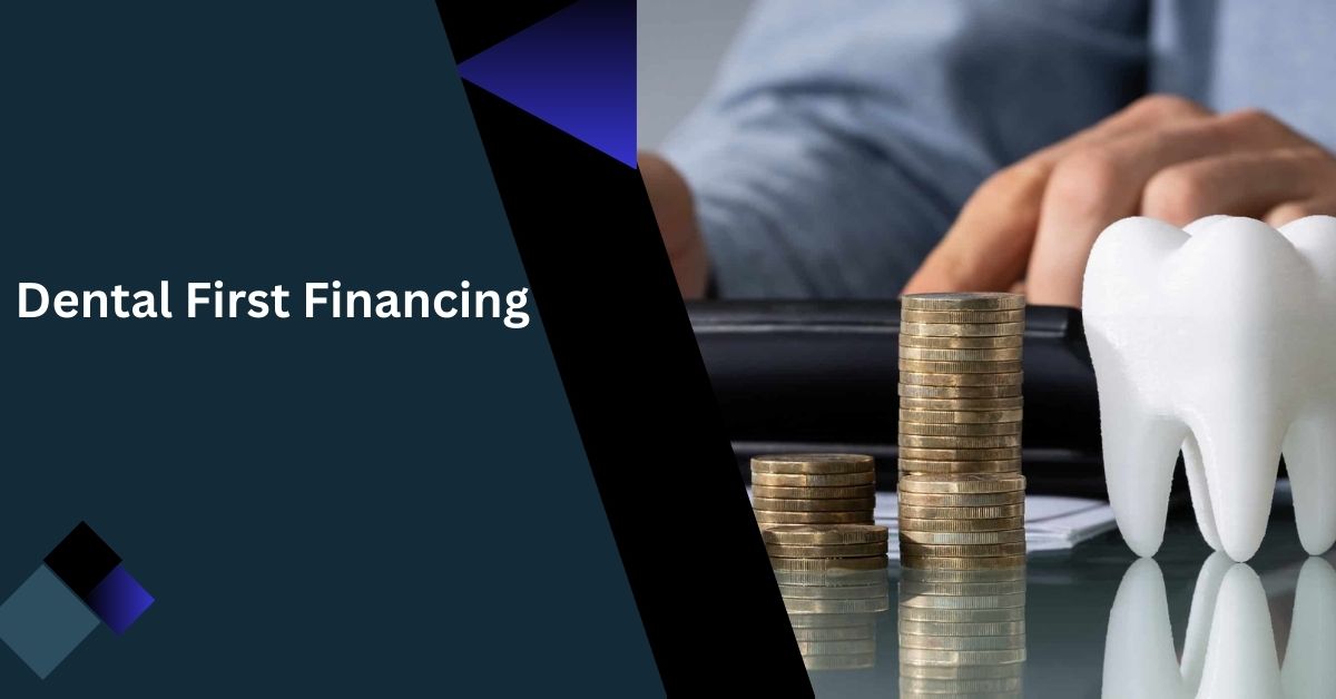 Dental First Financing